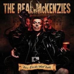 The Real Mc Kenzies : Two Devils Will Talk
